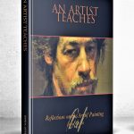 An Artist Teaches: Reflections on the Art of Painting by David A. Leffel
